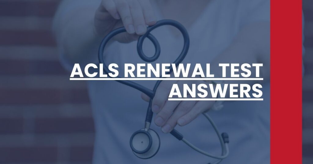 ACLS Renewal Test Answers Feature Image