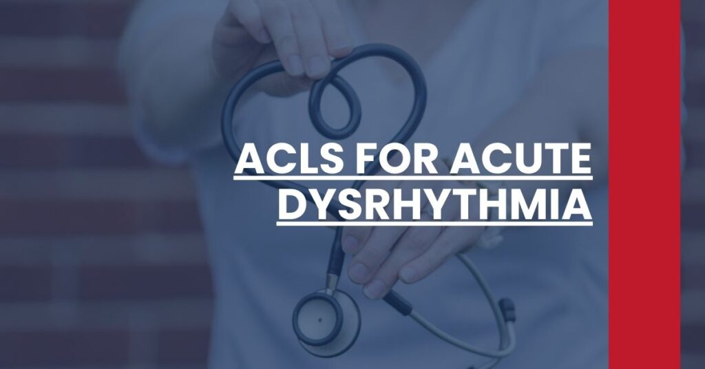 ACLS for Acute Dysrhythmia Feature Image