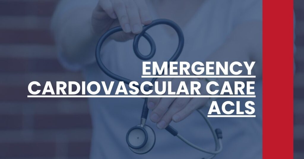 Emergency Cardiovascular Care ACLS Feature Image