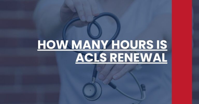 How Many Hours is ACLS Renewal Feature Image