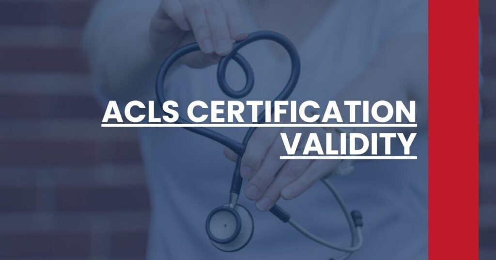 ACLS Certification Validity Feature Image