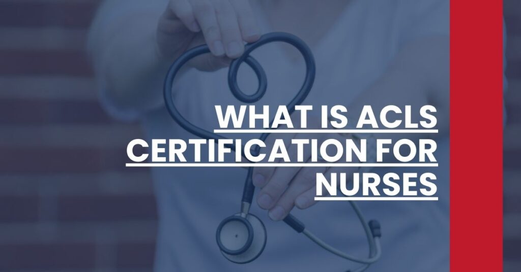 What is ACLS Certification for Nurses Feature Image